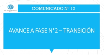 COMUNICADO N°12; AVANCE A FASE N°2 – TRANSICIÓN