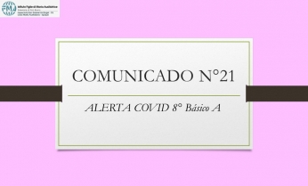 COMUNICADO N°21.- ALERTA COVID 8°BÁSICO A