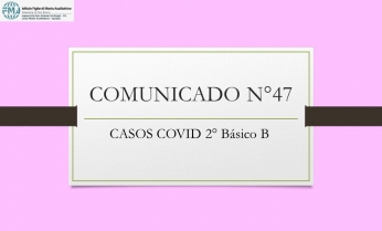 COMUNICADO N° 47.- CASOS COVID 2° BÁSICO B
