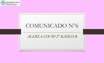 COMUNICADO N°6, ALERTA COVID 2°BÁSICO B