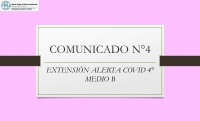 COMUNICADO N°4 EXTENSIÓN ALERTA COVID 4°MEDIO B