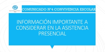 COMUNICADO N°4 CONVIVENCIA ESCOLAR, INFORMACIÓN SOBRE ASISTENCIA PRESENCIAL