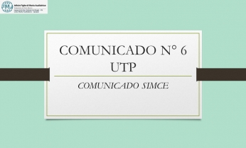COMUNICADO N°6.- UTP, "COMUNICACIÓN SIMCE"