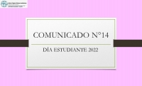 COMUNICADO N°14.- DÍA ESTUDIANTE 2022