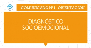 COMUNICADO N°1, ORIENTACIÓN - 2021, DIAGNÓSTICO SOCIOEMOCIONAL