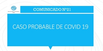 COMUNICADO N°21.- CASO PROBABLE DE COVID 19